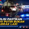 Polisi Pastikan SUV Putih Bukan Tabrak Lari