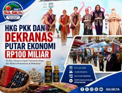 HKG PKK dan Dekranas Diproyeksikan Putar Ekonomi Sulsel Rp100 Miliar
