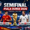 Semifinal Piala Dunia 2026: Prancis Tantang Spanyol, Inggris Hadapi Argentina