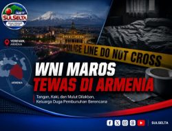 WNI Asal Maros Ditemukan Tewas di Armenia, Keluarga Minta Pengusutan Tuntas