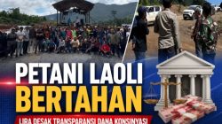 Petani Laoli Bertahan, LIRA Desak Transparansi Dana Konsinyasi