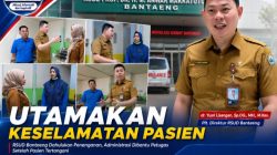 Ketika Keselamatan Pasien Menjadi Prioritas Utama di RSUD Bantaeng