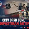 CCTV DPRD Bone Dipastikan Aktif