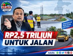 Pemprov Sulsel Gelontorkan Rp2,5 Triliun untuk Jalan