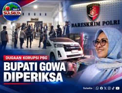 Kortastipidkor Periksa Bupati Gowa Terkait Dugaan Korupsi PBG