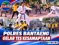 Polres Bantaeng Gelar Tes Kesamaptaan dan Beladiri
