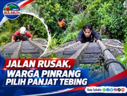 Jalan Rusak, Warga Pinrang Pilih Panjat Tebing Terjal