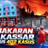 Kebakaran Makassar Tembus 402 Kasus, Damkarmat Kekurangan Personel